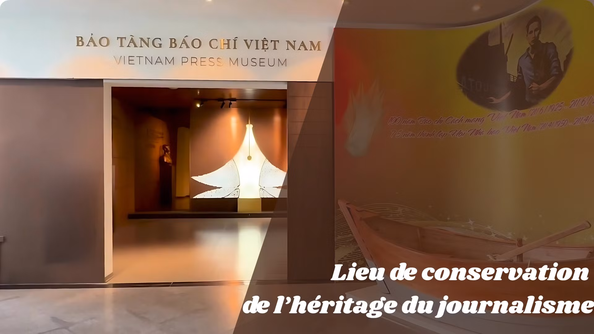Musée de la Presse du Vietnam : mémoire vivante du journalisme et miroir de l’histoire nationale