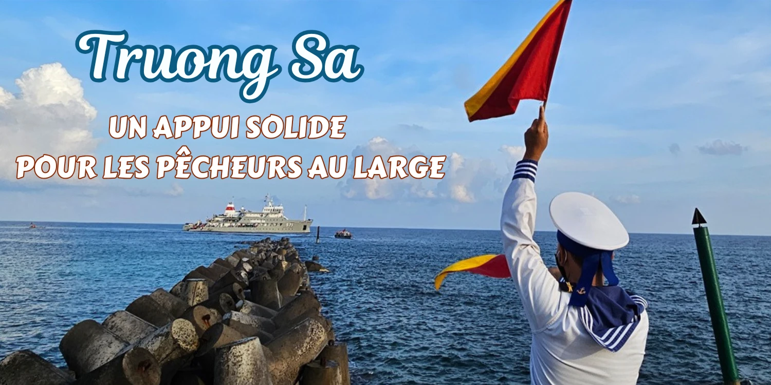 Truong Sa – un appui solide pour les pêcheurs au large
