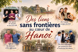 Des liens sans frontières au cœur de Hanoi