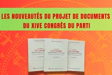 Les points nouveaux marquants du projet de documents du XIVe Congrès du Parti