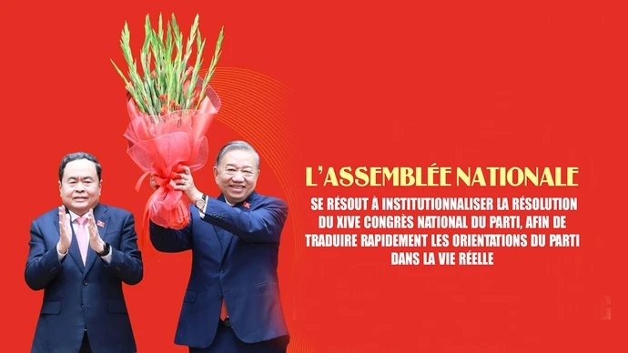 L’AN se résout à institutionnaliser la Résolution du XIVe Congrès national du Parti, afin de traduire rapidement les orientations du Parti dans la vie réelle