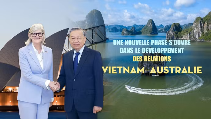 Une nouvelle phase s'ouvre dans le développement des relations Vietnam–Australie