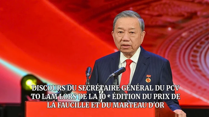 Discours du Secrétaire général du PCV To Lam lors de la 10 ᵉ édition du Prix de la Faucille et du Marteau d'Or