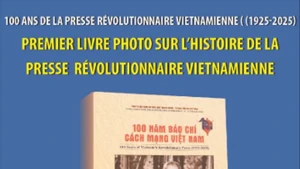 Livre photo « 100 ans de la presse révolutionnaire vietnamienne »: un siècle d’information au service de la nation 