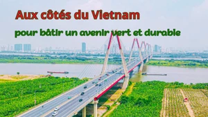 Aux côtés du Vietnam pour bâtir un avenir vert et durable