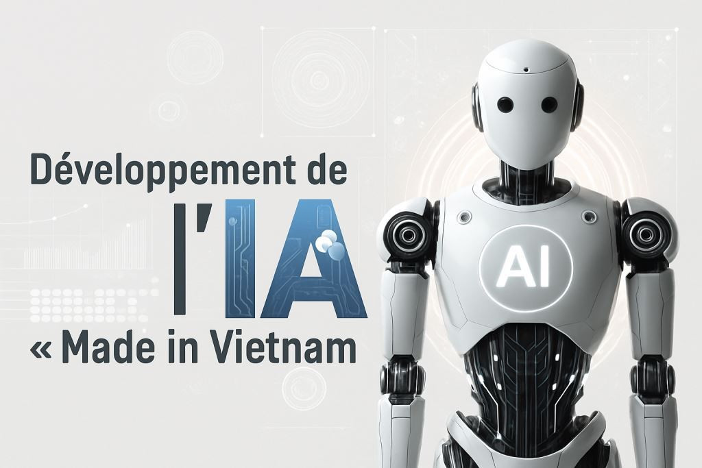 Créer un tremplin pour le développement de l'IA « Made in Vietnam »