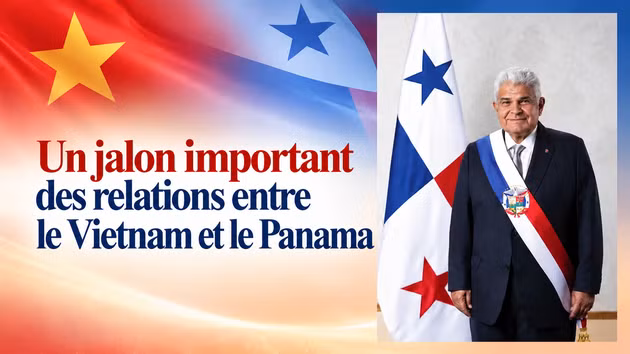 Un jalon important des relations entre le Vietnam et le Panama
