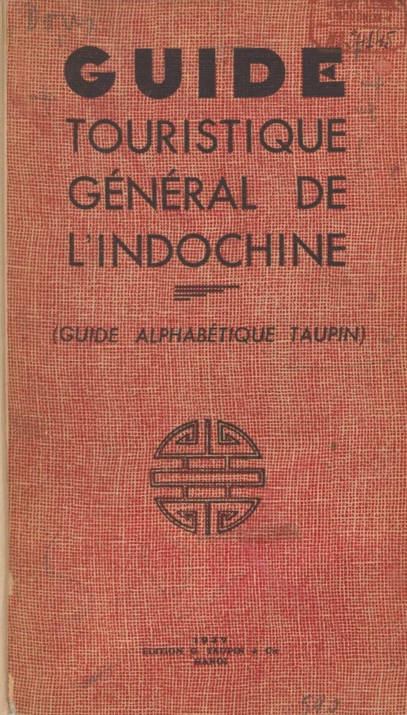 Couverture du "Guide touristique général de l'Indochine", écrit par G.Taupin &amp; Cie. Photo : Bibliothèque nationale de France.