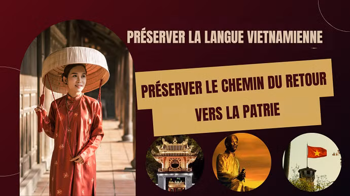 Préserver la langue vietnamienne, préserver le chemin du retour vers la Patrie