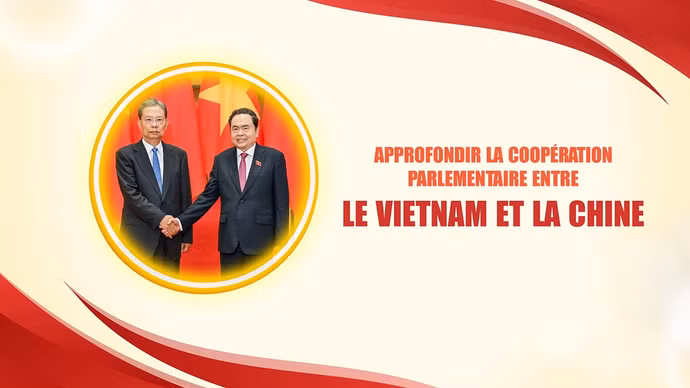Approfondir la coopération parlementaire entre le Vietnam et la Chine