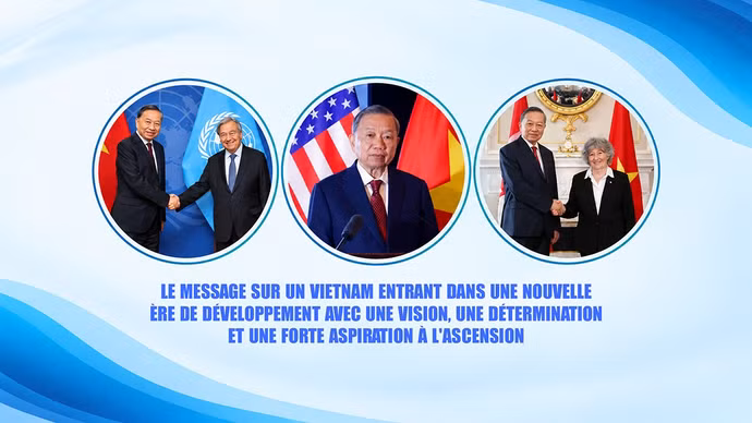Le message sur un Vietnam entrant dans une nouvelle ère de développement avec une vision, une détermination et une forte aspiration à l'ascension