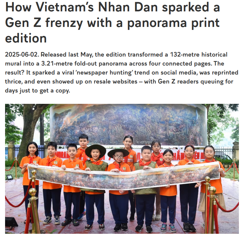 L’Association mondiale des journaux et des éditeurs de presse (WAN-IFRA) a publié un article soulignant comment le journal Nhân Dân a créé une « véritable sensation » auprès de la Génération Z grâce à son édition spéciale. Photo : NDEL. screenshot-2025-06-03-142529-808x782.png