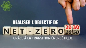 Réaliser l'objectif de Net Zéro 2030–2050 grâce à la transition énergétique