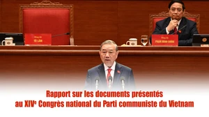 Rapport sur les documents présentés au XIVe Congrès national du Parti communiste du Vietnam