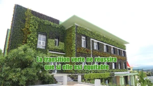 La transition verte ne réussira que si elle est équitable