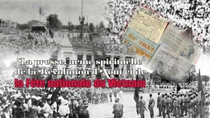 La presse, arme spirituelle de la Révolution d’Août et de la Fête nationale du Vietnam