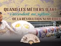 Quand les métiers d’art s’accordent au rythme de la révolution numérique