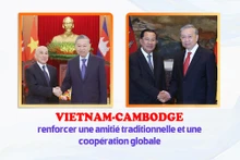 Vietnam-Cambodge : renforcer une amitié traditionnelle et une coopération globale