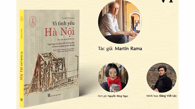 Le 2e livre sur Hanoi intitulé « Pour l’amour de Hanoi » de l'économiste uruguayen, Martin Rama, porte le nom du Prix Bùi Xuân Phai. Photo : Toquoc.vn Le 2e livre sur Hanoi intitulé « Pour l’amour de Hanoi » de l'économiste uruguayen, Martin Rama, porte le nom du Prix Bùi Xuân Phai. Photo : Toquoc.vn