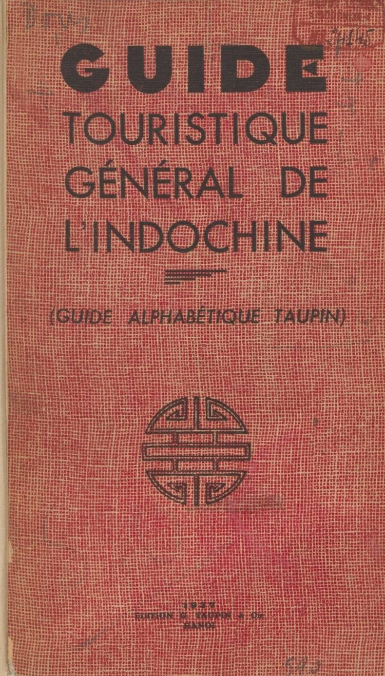 Couverture du "Guide touristique général de l'Indochine", écrit par G.Taupin & Cie. Photo : Bibliothèque nationale de France. Couverture du "Guide touristique général de l'Indochine", écrit par G.Taupin & Cie. Photo : Bibliothèque nationale de France.