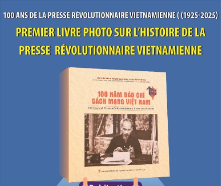 Livre photo « 100 ans de la presse révolutionnaire vietnamienne »: un siècle d’information au service de la nation 